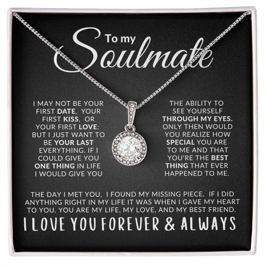 To My Soulmate - "My Life, Love & Best Friend" Eternal Love Pendant