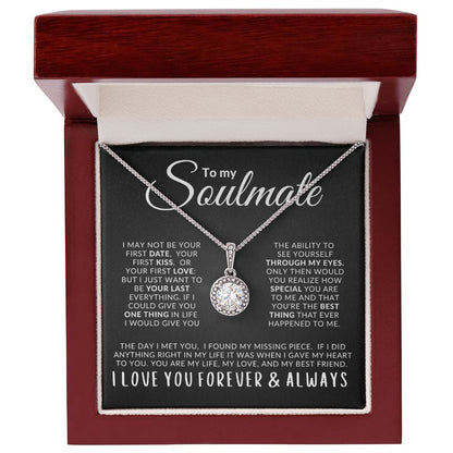 To My Soulmate - "My Life, Love & Best Friend" Eternal Love Pendant