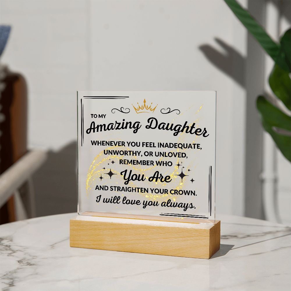 My Amazing Daughter | Remember Who You Are Acrylic Plaque with LED