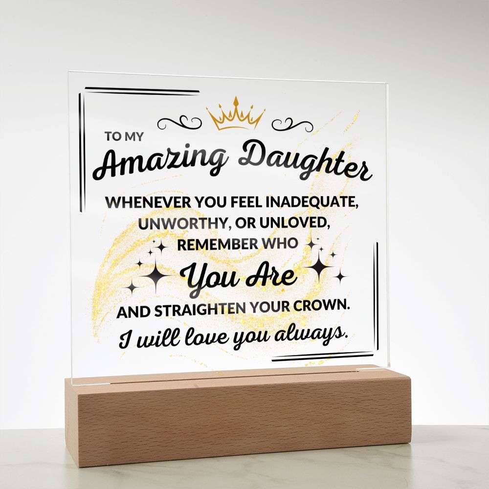 My Amazing Daughter | Remember Who You Are Acrylic Plaque with LED