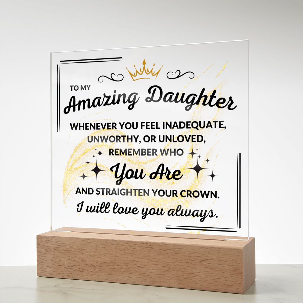 My Amazing Daughter | Remember Who You Are Acrylic Plaque with LED