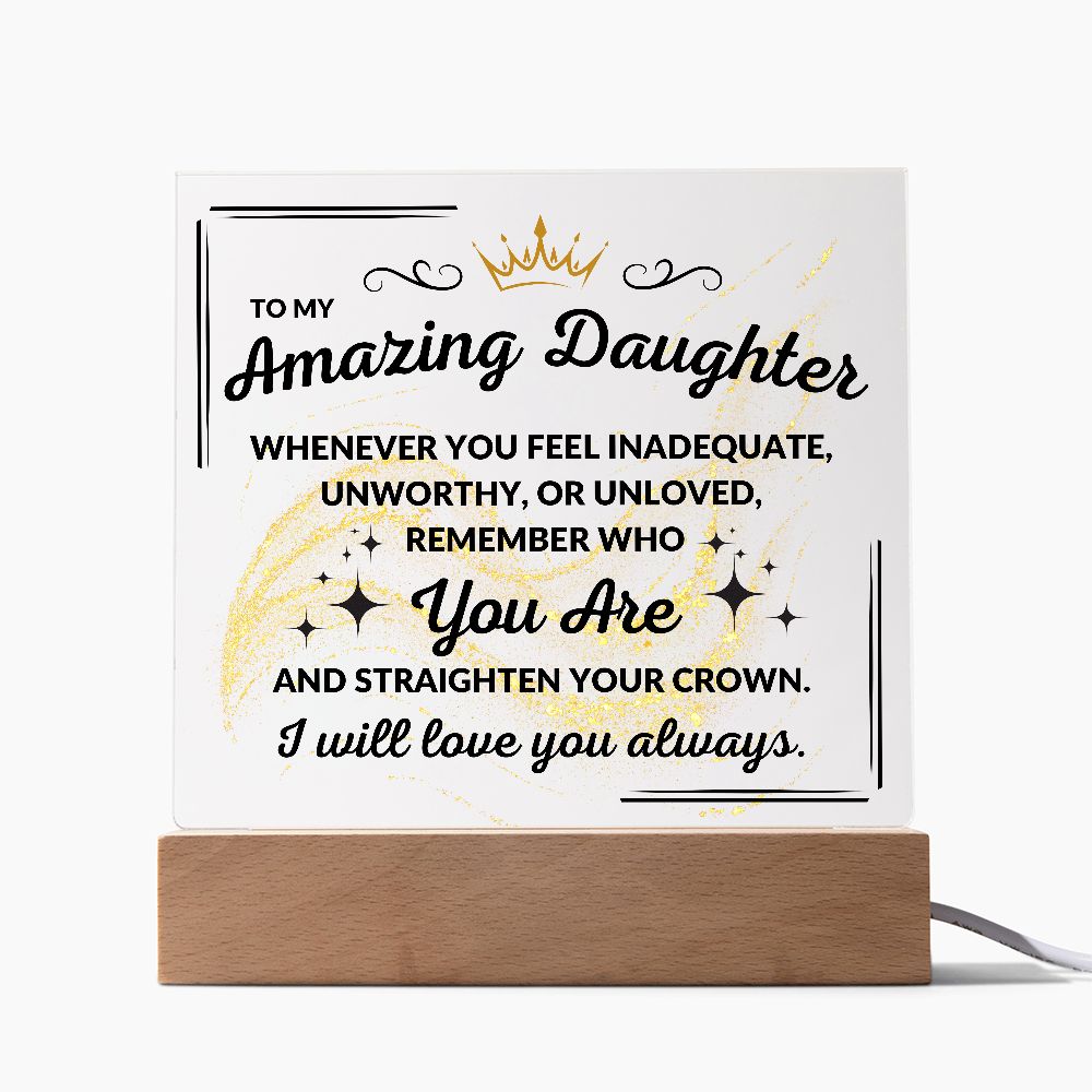 My Amazing Daughter | Remember Who You Are Acrylic Plaque with LED