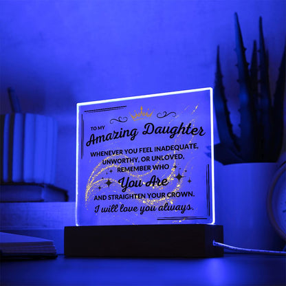 My Amazing Daughter | Remember Who You Are Acrylic Plaque with LED