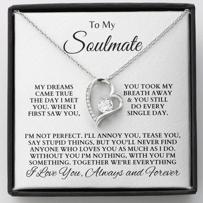 To My Soulmate "My Dreams Came True" Forever Love Necklace