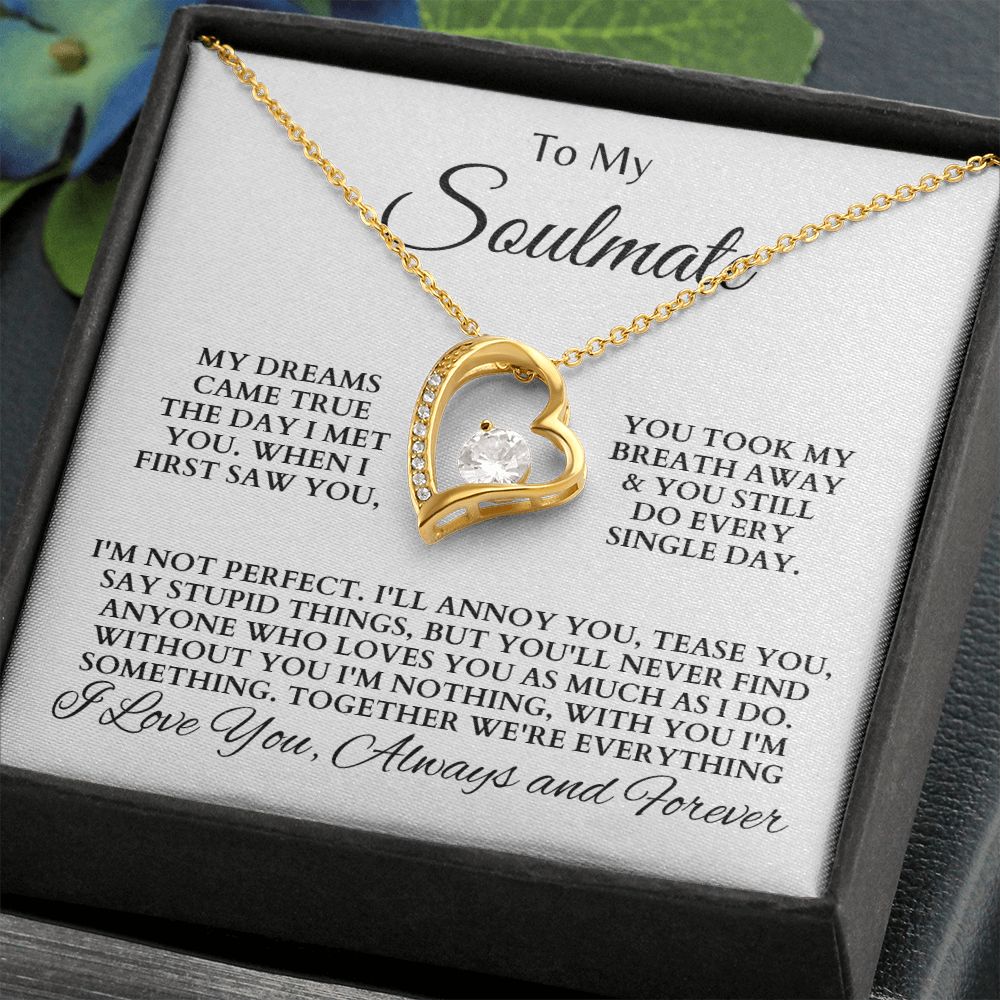 To My Soulmate "My Dreams Came True" Forever Love Necklace